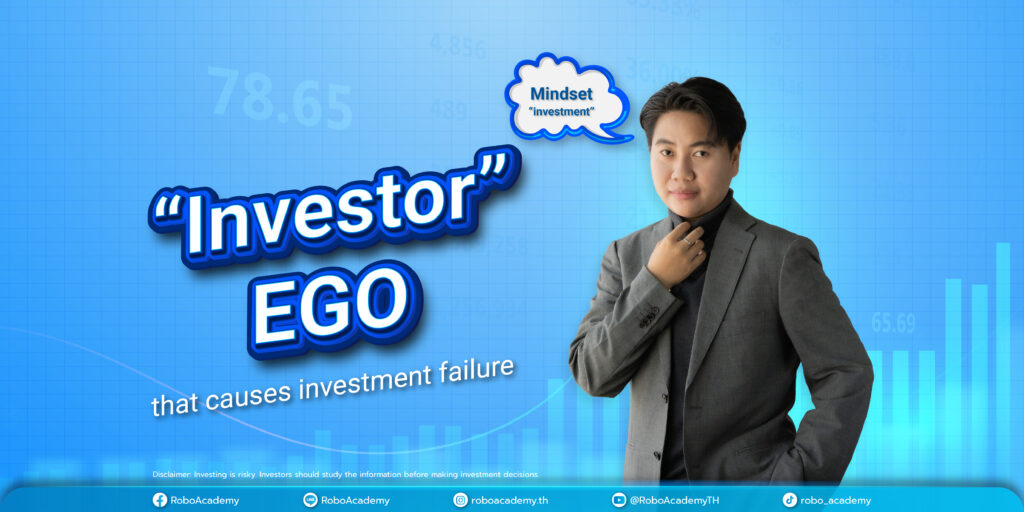 The Ego of the “Investor” Causes Investment Failure.